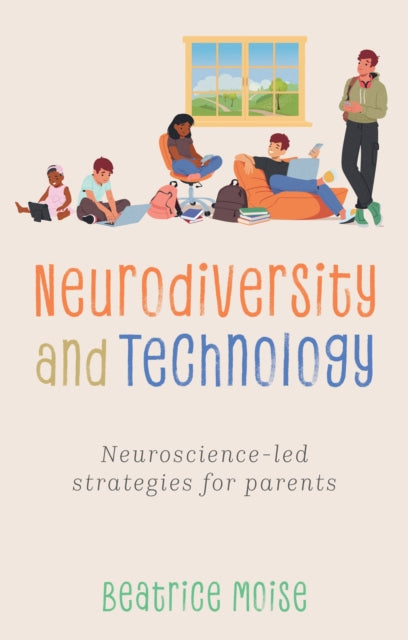 Book cover of: Neurodiversity and Technology. By: Bea Moise