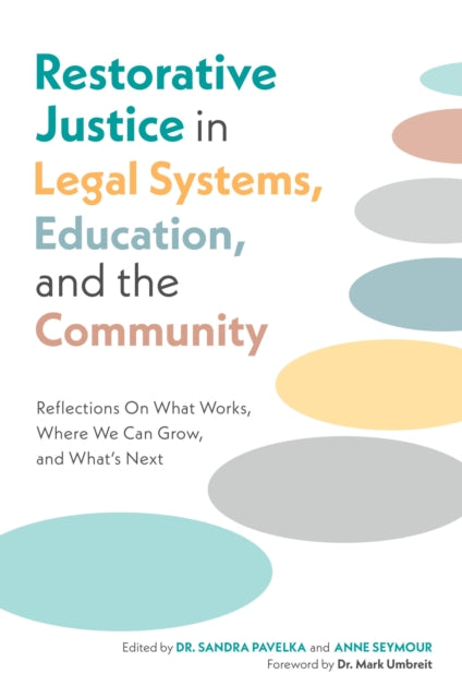 Book cover of: Restorative Justice in Legal Systems, Education and the Community. By: Sandra Pavelka
