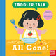 Toddler Talk: All Gone! 9781805133391 BUZIO, CAROLINA (IL)