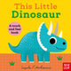 This Little Dinosaur, A Touch and Feel Book 9781805133636 ARRHENIUS, INGELA