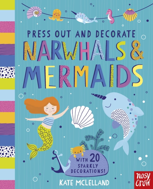 Book cover of: Press Out and Decorate: Narwhals and Mermaids