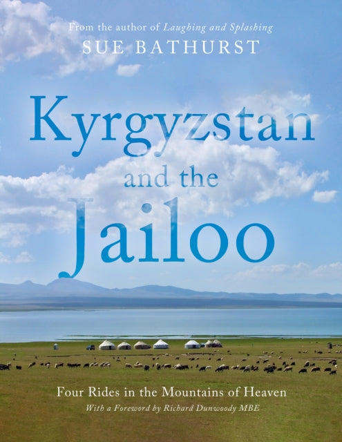 Book cover of: Kyrgyzstan and the Jailoo. By: Sue Bathurst