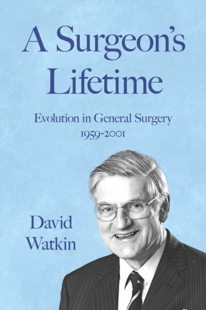 Book cover of: Surgeon's Lifetime. By: David Watkin
