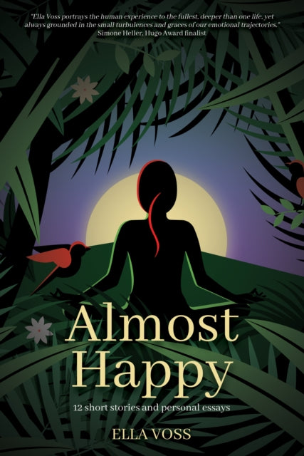 Book cover of: Almost Happy. By: Ella Voss