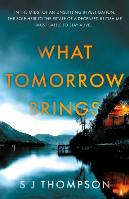 Book cover of: What Tomorrow Brings. By: S. J. Thompson