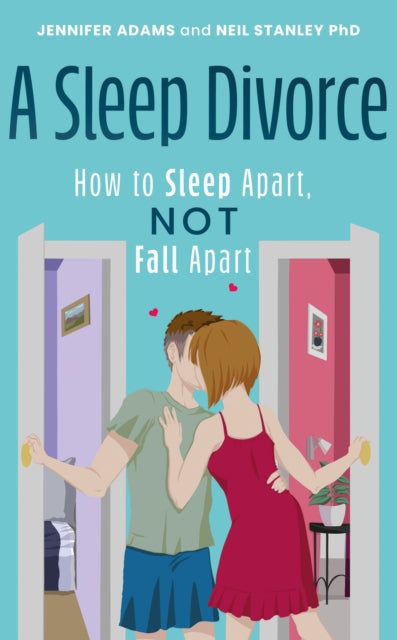 Book cover of: Sleep Divorce: How to Sleep Apart, Not Fall Apart. By: Jennifer Adams