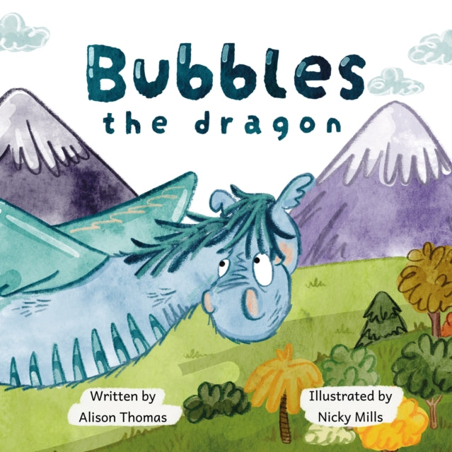 Book cover of: Bubbles The Dragon. By: Alison Thomas
