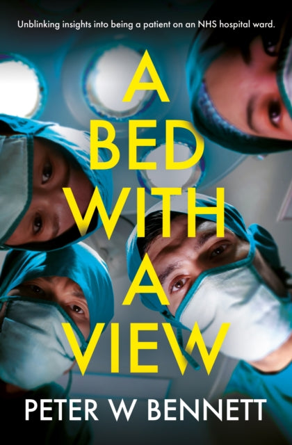 Book cover of: Bed with a View. By: Peter Bennett