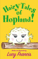 Book cover of: Hairy Tales of Hopland!. By: Lucy Francis