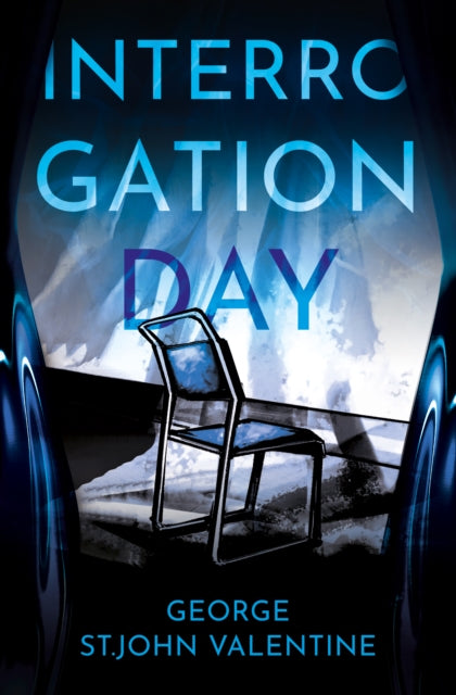Book cover of: Interrogation Day. By: George St.John Valentine