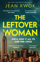 Book cover of: Leftover Woman. By: Jean Kwok