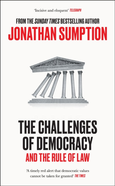 Challenges of Democracy, And The Rule of Law 9781805222507 Jonathan Sumption
