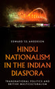 Book cover of: Hindu Nationalism in the Indian Diaspora. By: Edward T. G. Anderson