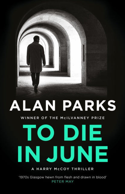 Book cover of: To Die In June. By: Alan Parks
