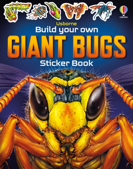 Build Your Own Giant Bugs Sticker Book 9781805312291 SMITH, SAM