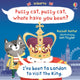Book cover of: Pussy cat, pussy cat, where have you been? I've been to London to visit the King. By: Russell Punter
