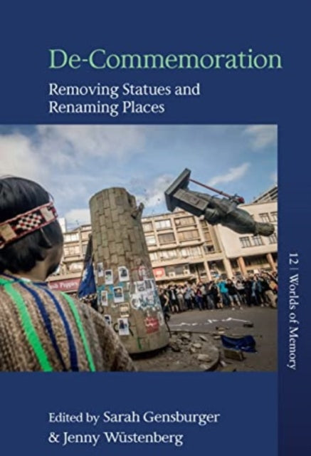 Book cover of: De-Commemoration. By: Sarah Gensburger