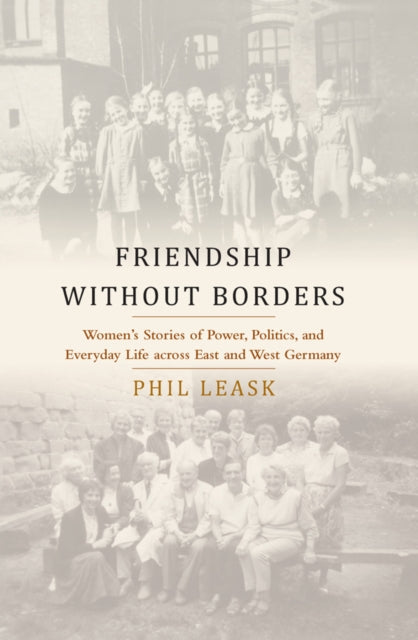 Book cover of: Friendship without Borders. By: Phil Leask