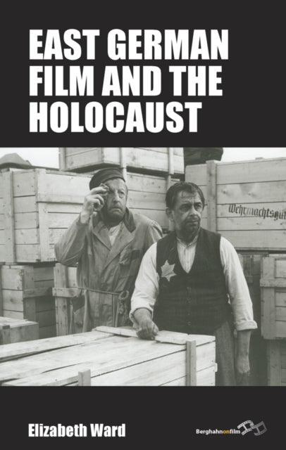 Book cover of: East German Film and the Holocaust. By: Elizabeth Ward