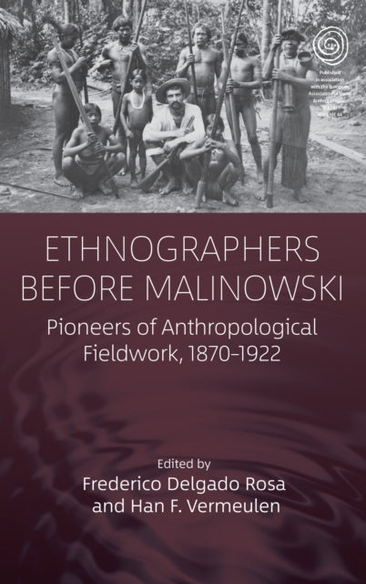 Book cover of: Ethnographers Before Malinowski. By: Frederico Delgado Rosa