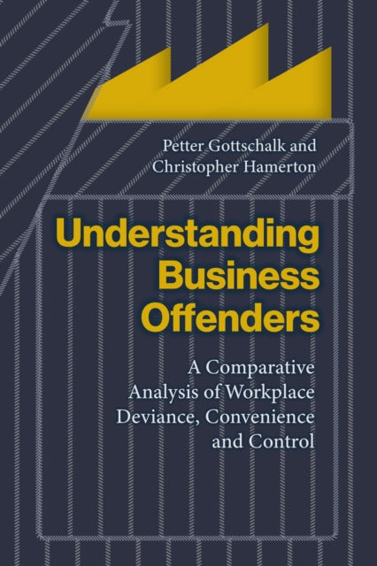 Book cover of: Understanding Business Offenders. By: Petter Gottschalk