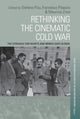 Book cover of: Rethinking the Cinematic Cold War. By: Stefano Pisu