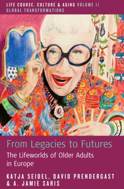 Book cover of: From Legacies to Futures. By: Katja Seidel