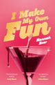 Book cover of: I Make My Own Fun