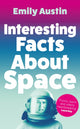 Book cover of: Interesting Facts About Space. By: Emily Austin