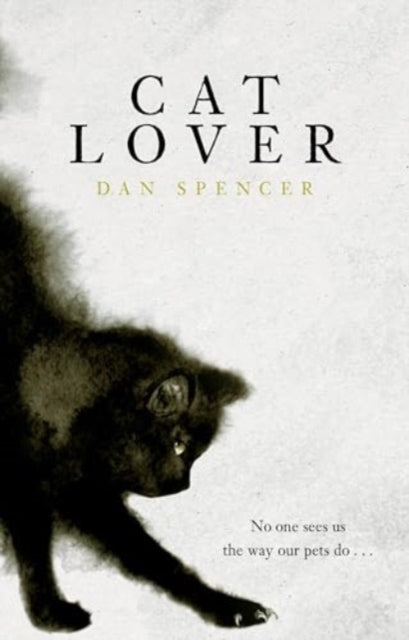 Book cover of: Cat Lover. By: Dan Spencer