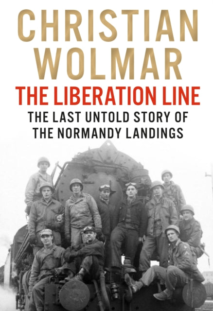 Book cover of: Liberation Line. By: Christian Wolmar
