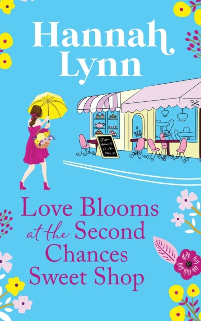 Book cover of: Love Blooms at the Second Chances Sweet Shop