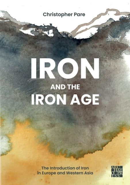 Book cover of: Iron and the Iron Age