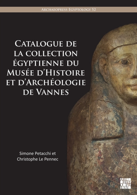 Book cover of: Catalogue de la collection egyptienne du Musee d'Histoire et d'Archeologie de Vannes