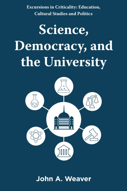 Book cover of: Science, Democracy, and the University