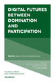 Book cover of: Digital Futures between Domination and Participation