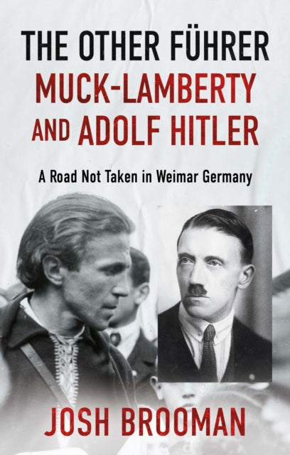Other Fuhrer: Muck-Lamberty and Adolf Hitler