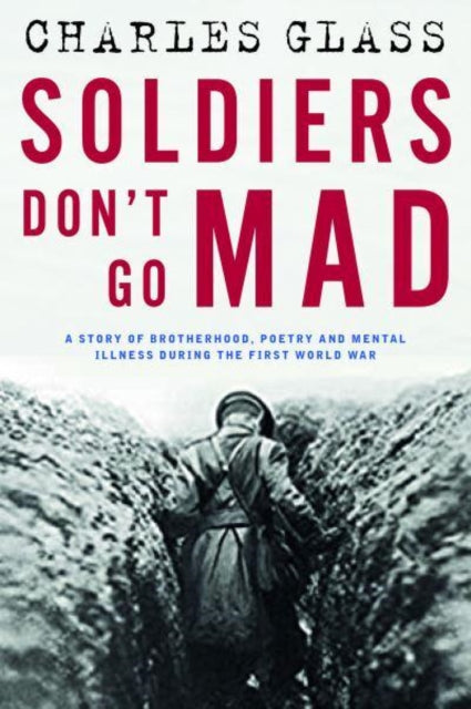 Book cover of: Soldiers Don't Go Mad. By: Charles Glass