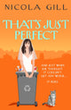 Book cover of: That's Just Perfect. By: Nicola Gill