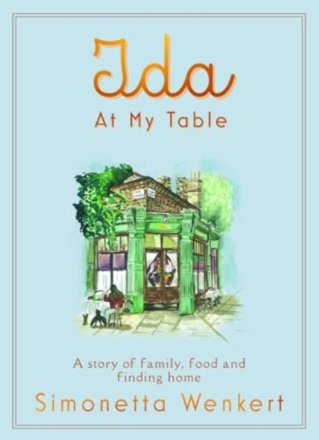 Book cover of: Ida At My Table. By: Simonetta Wenkert