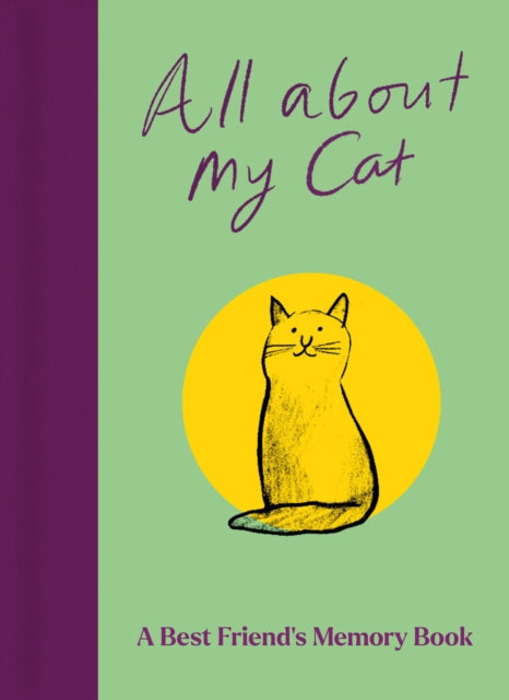 Book cover of: All About My Cat (and Me)