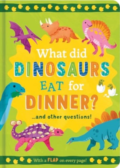 Book cover of: What Did Dinosaurs Eat for Dinner?. By: Rachel Moss