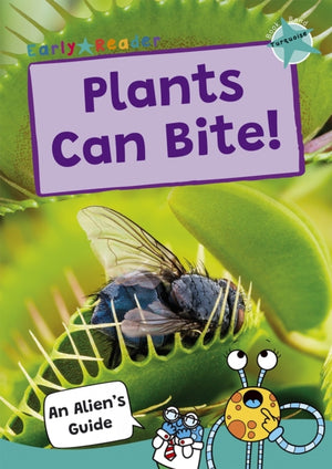 Plants Can Bite!, (Turquoise Band)