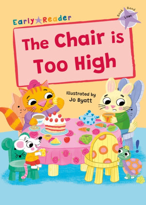 Chair is Too High, (Lilac Early Reader)