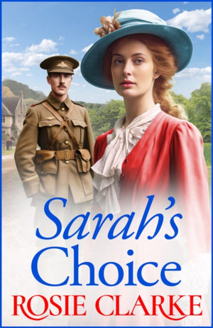 Sarah's Choice, A heartbreaking wartime saga series from Rosie Clarke