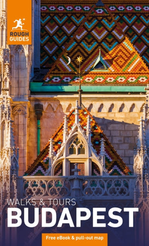 Rough Guides Walks and Tours Budapest: Top 10 Itineraries for Your Trip: Travel Guide with eBook