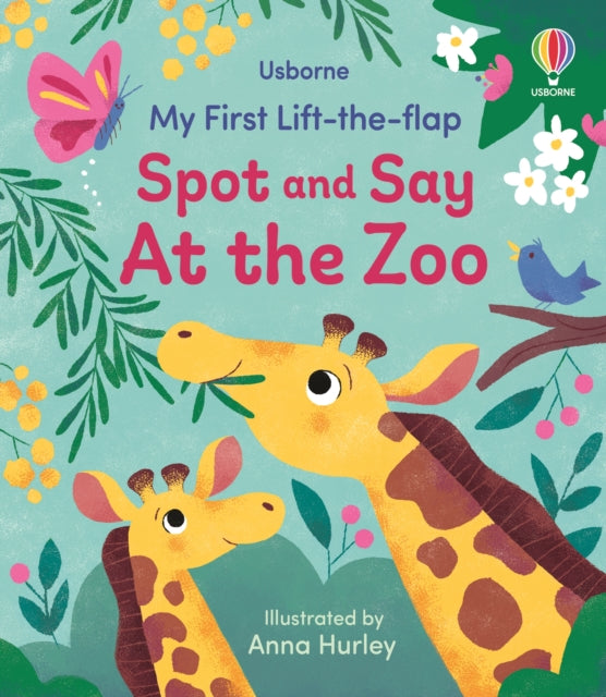 Book cover of: My First Lift-the-flap Spot and Say At the Zoo