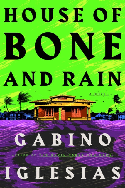 House of Bone and Rain 9781835411919 Gabino Iglesias