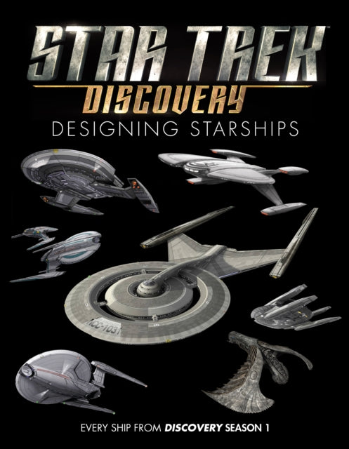 Book cover of: Star Trek: Designing Starships Volume 4: Discovery. By: Ben Robinson