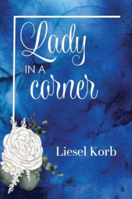 Book cover of: Lady in a Corner. By: Liesel Korb